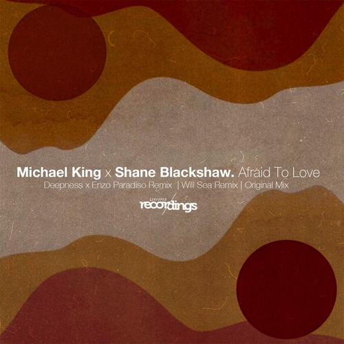 Michael King, Shane Blackshaw - Afraid to Love [324SD]